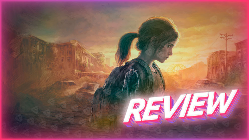 Reseña the last of us Part 1