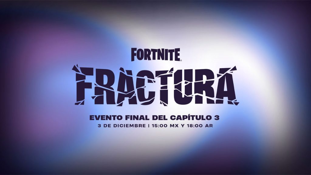 Fortnite Capitulo 3 final Fractura