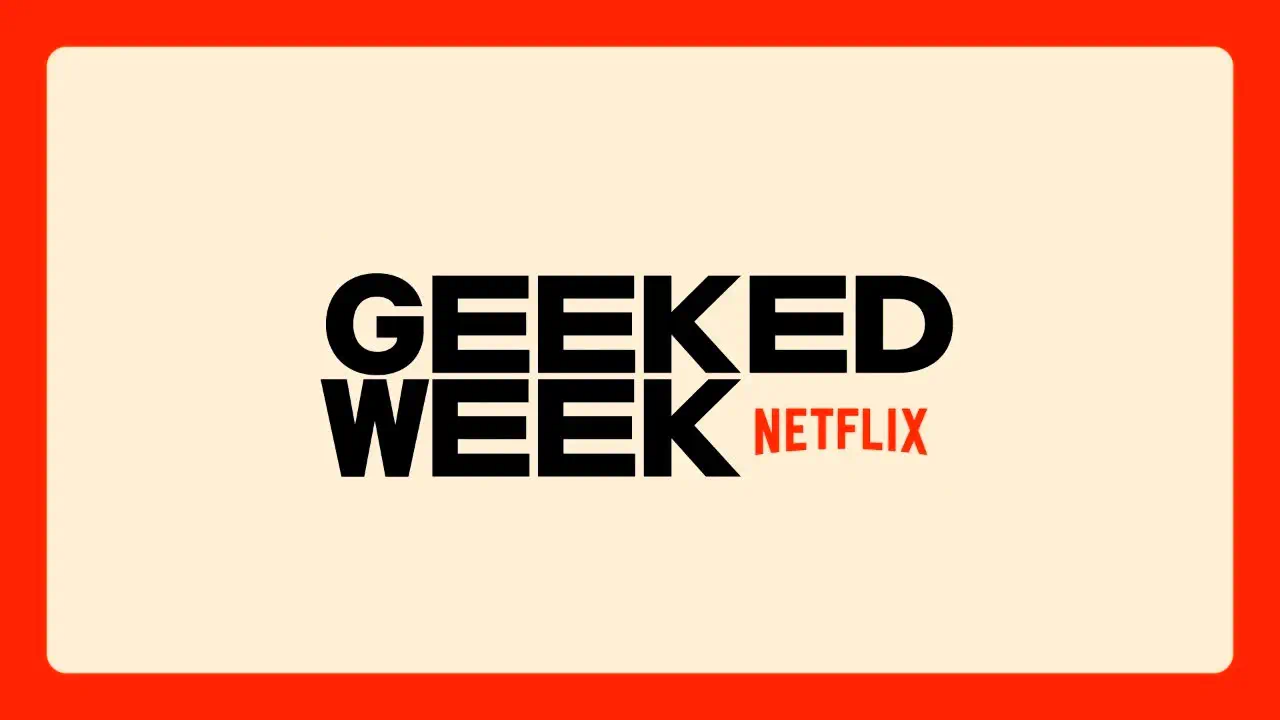 Semana Geeked Netflix 2023