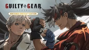 Ya puedes reservar Guilty Gear - Strive - en Nintendo Switch y te decimos cómo