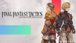 Final Fantasy Tactics: The Ivalice Chronicles lanza su tráiler de historia para que te enamores de ella