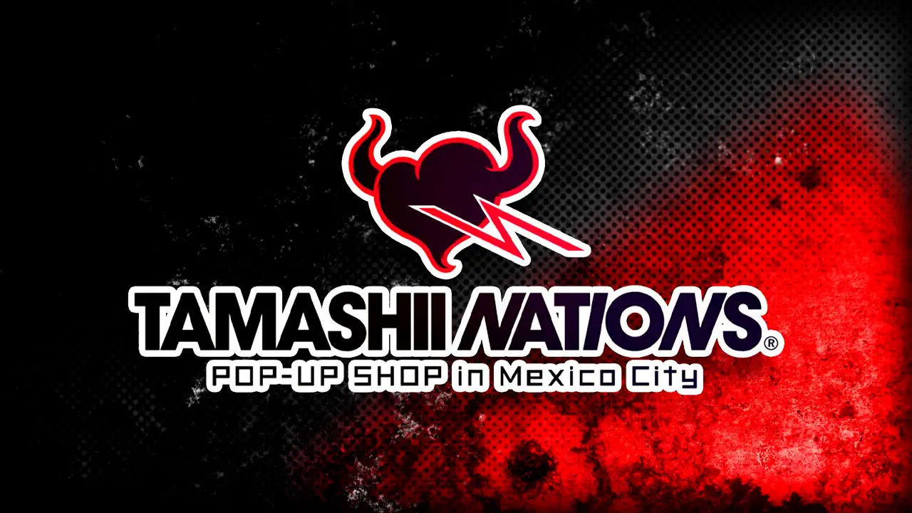 Tamashii Nations Pop-Up Shop regresa a México en 2025 con figuras exclusivas y sorpresas
