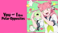 You and I are Polar Opposites (Seihantai na Kimi to Boku) es uno de los shōjo dramáticos y divertidos ¡las risas se desbordan en invierno!