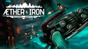 Aether and Iron fija su fecha de lanzamiento