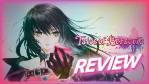Tales of Berseria Remastered no es el portento visual esperado, pero no por eso pierde su magia original