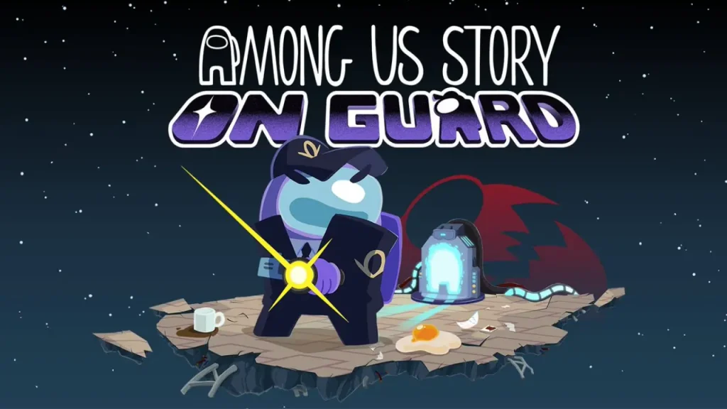 Among Us Story: On Guard