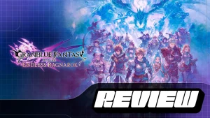 Granblue Fantasy: Relink - Endless Ragnarok - Ni los topo, pero ya los TQM