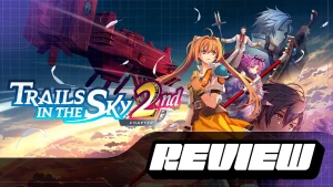 Trails in the Sky 2nd Chapter es un RPG que recompensa cada emoción